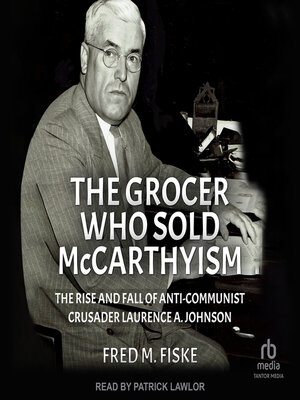 cover image of The Grocer Who Sold McCarthyism